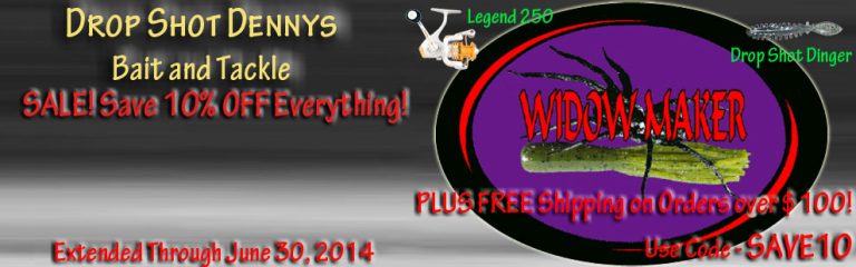 Drop Shot Dennys Bait and Tackle June 2014 10% Off SALE plus FREE Shipping on orders over $100